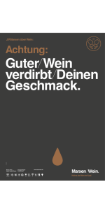 Achtung: Guter Wein verdirbt Deinen Geschmack.