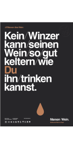 Kein Winzer kann seinen Wein so gut Keltern, wie du ihn trinken kannst