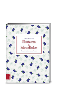 Neumeier, Alina: Blaubeeren und Schneeflocken